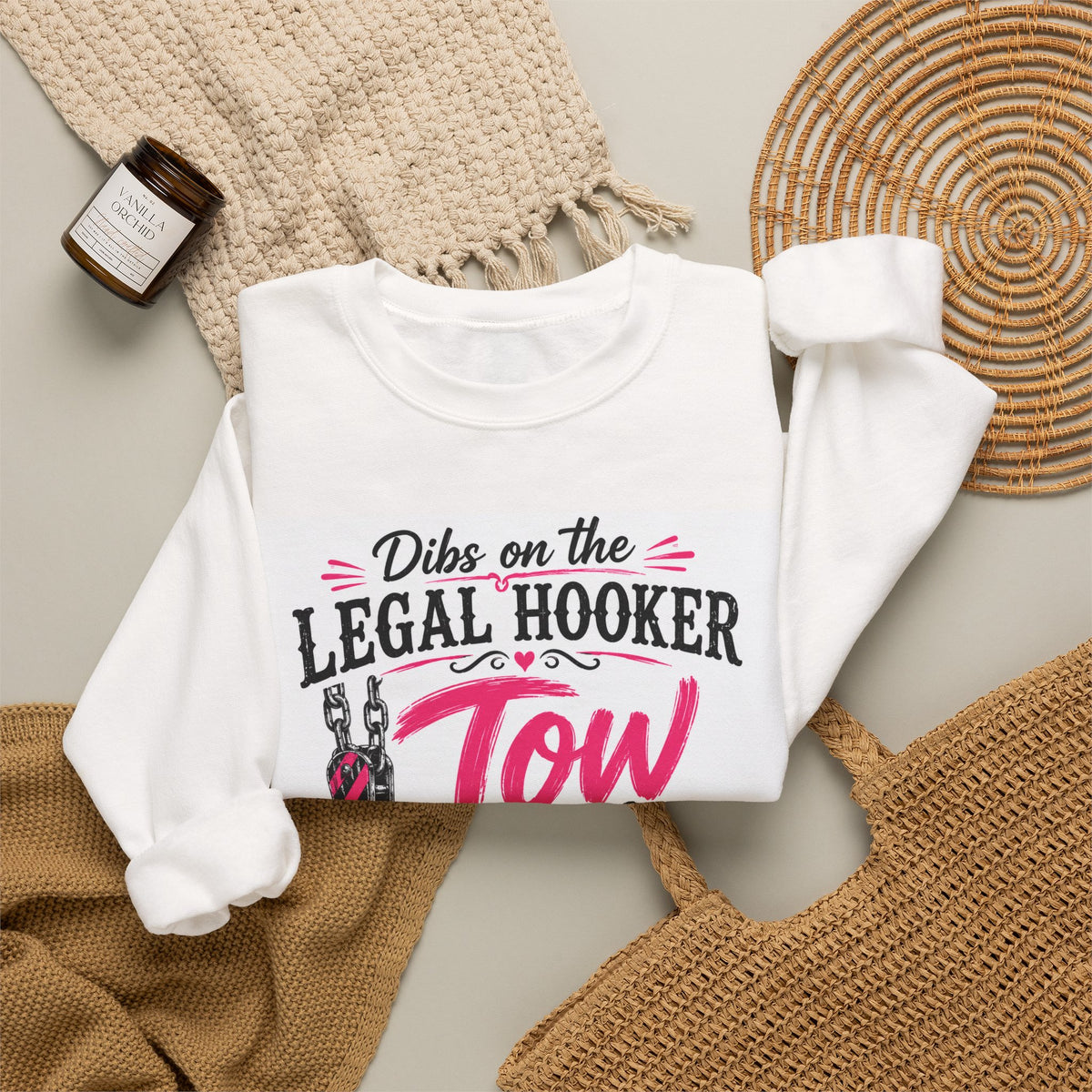 Dibs on the Legal Hooker Sweatshirt (Not a hoodie)