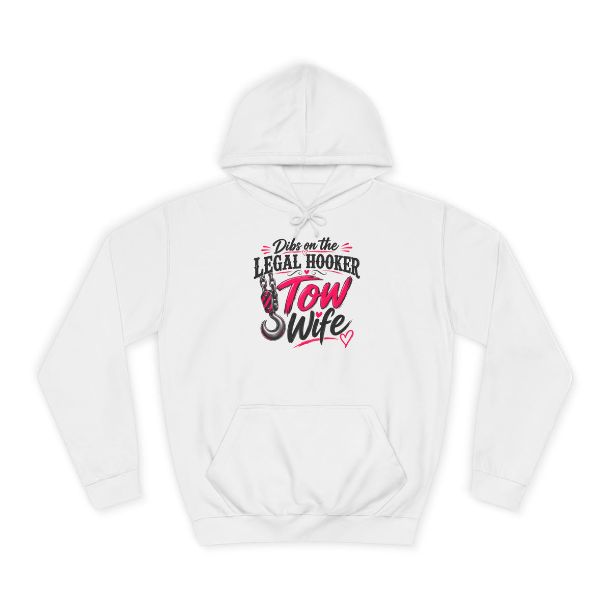 Legal Hooker Tow Wife Hoodie