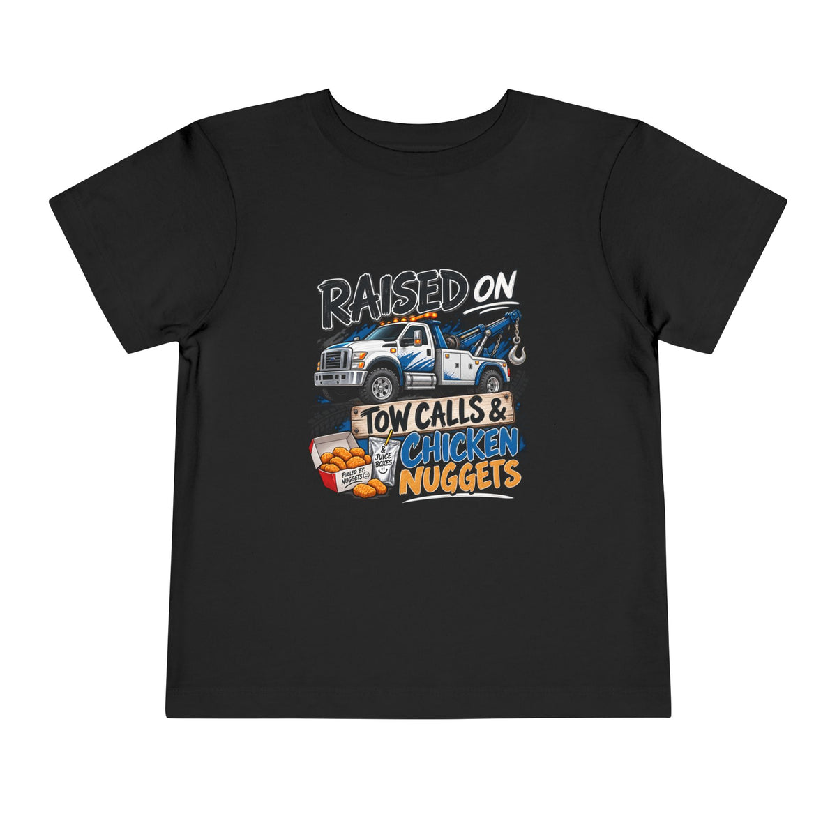 Raised on Tow Calls and Chicken Nuggets Tee