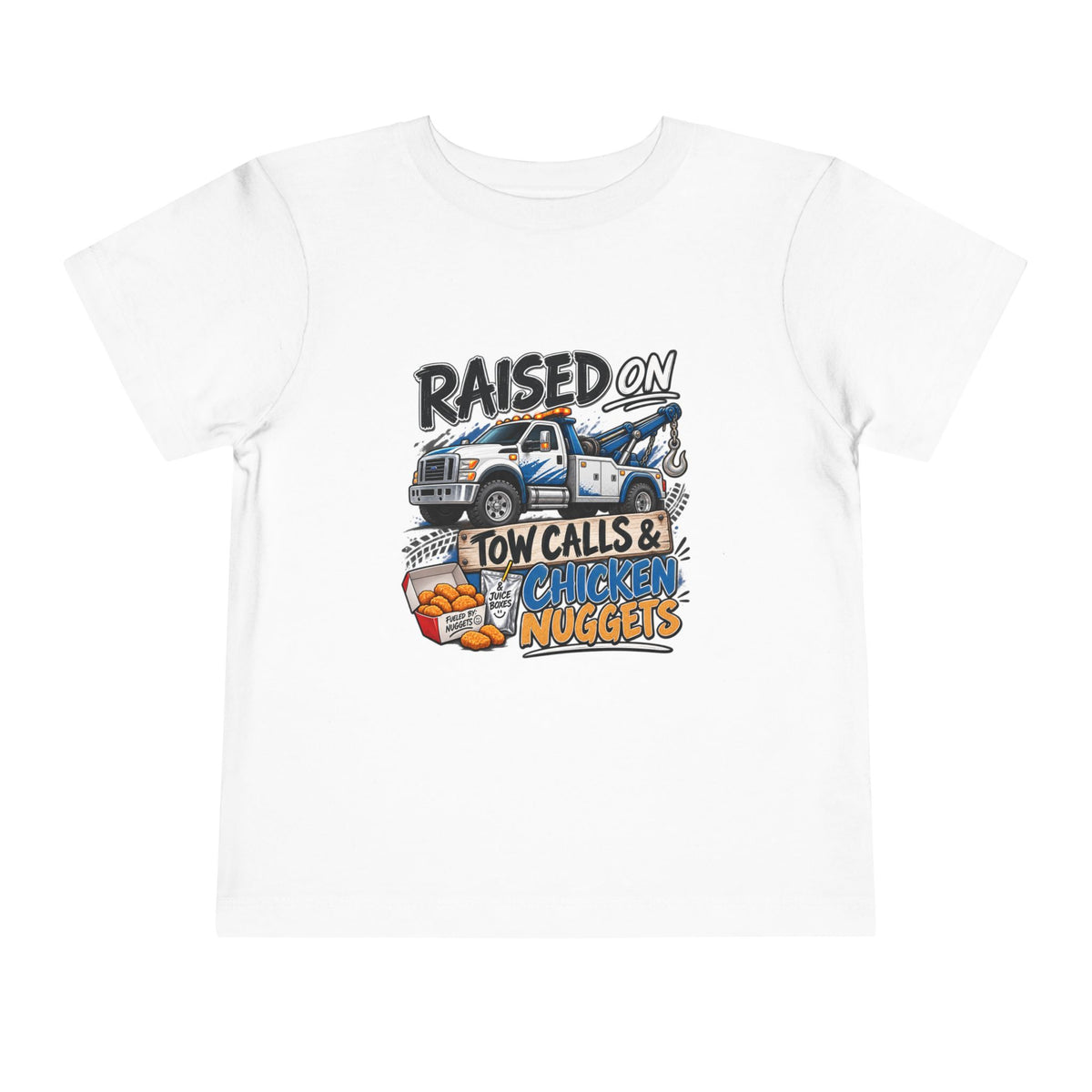 Raised on Tow Calls and Chicken Nuggets Tee