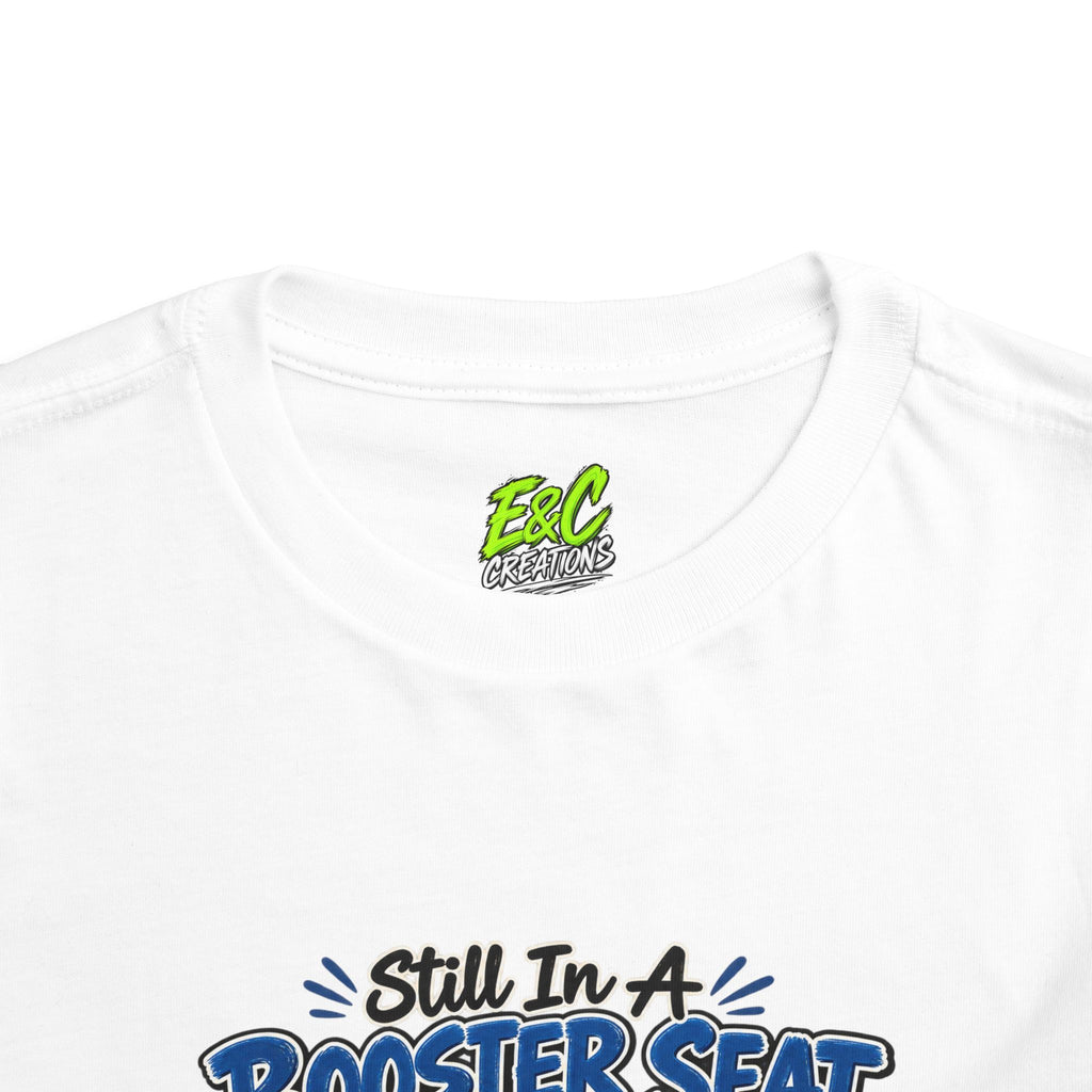 Still In A Booster Seat Tee