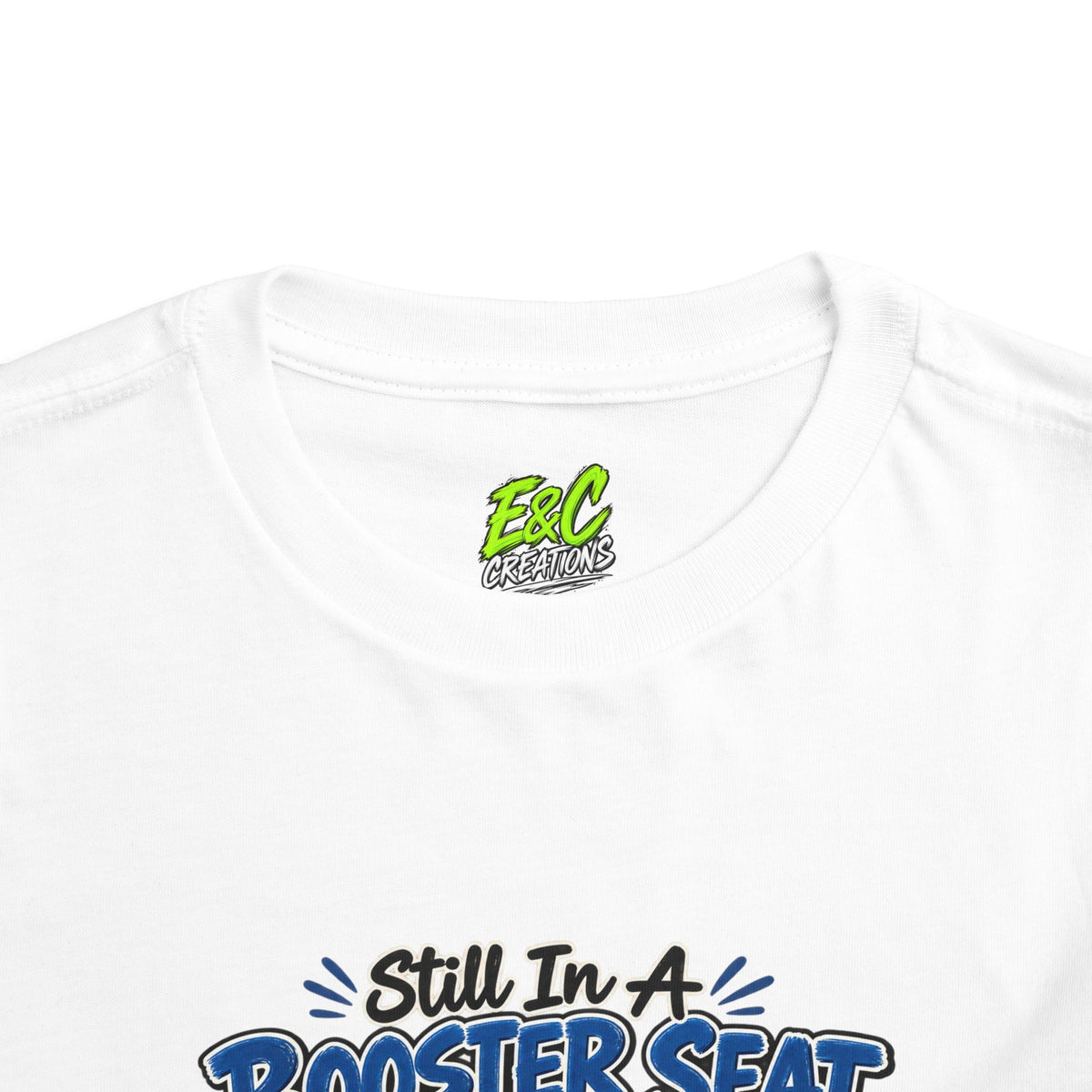 Still In A Booster Seat Tee