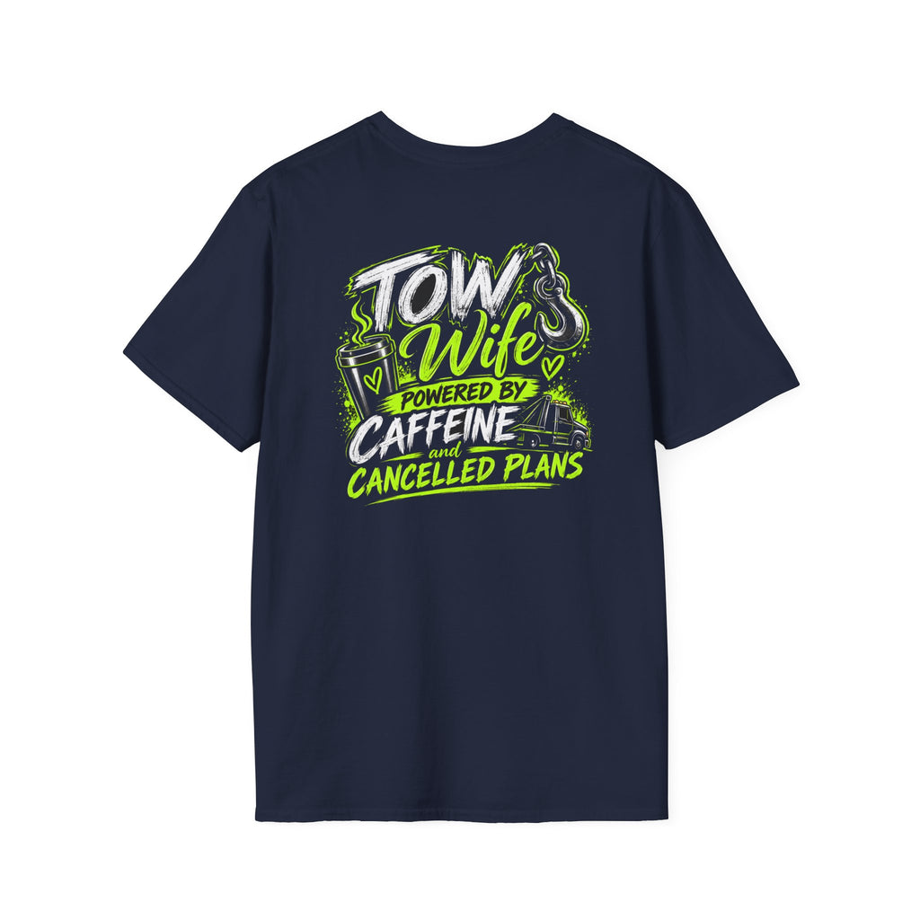 Tow Wife Tee- Caffeine and Canceled Plans