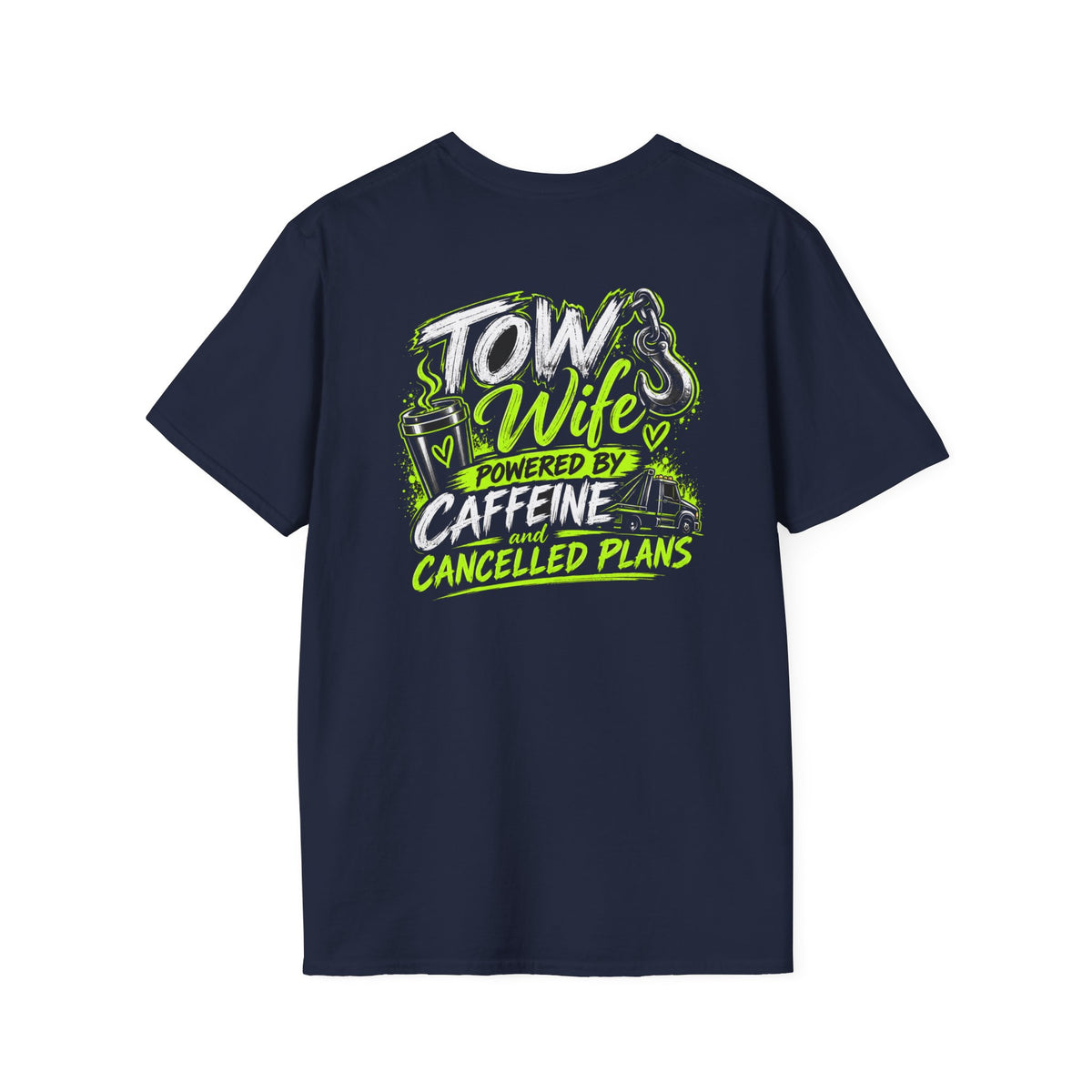 Tow Wife Tee- Caffeine and Canceled Plans