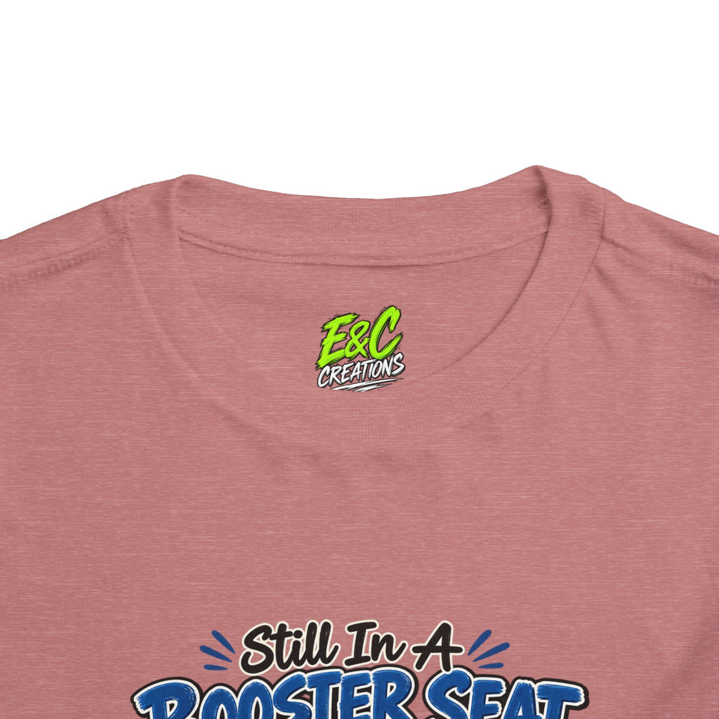 Still In A Booster Seat Tee