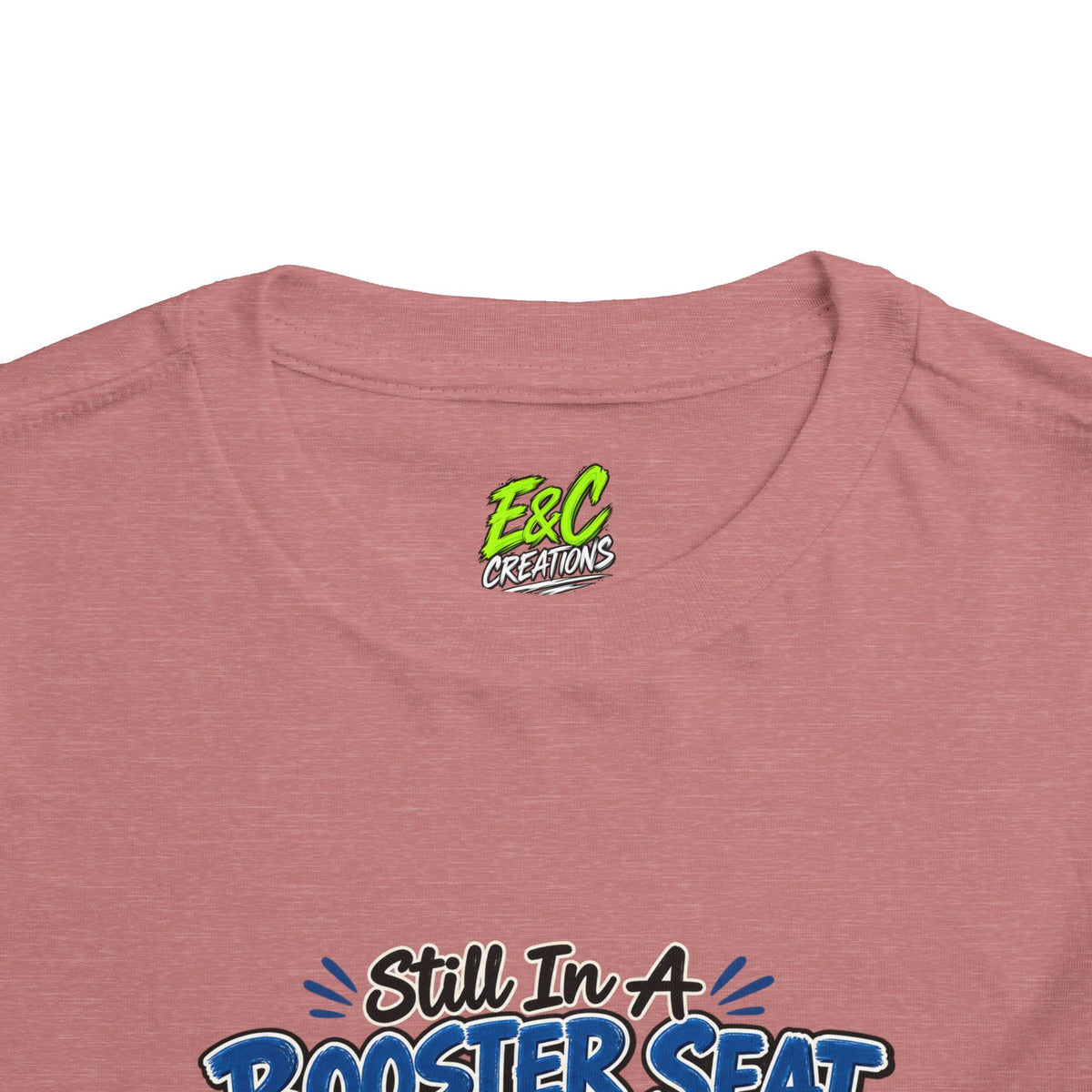 Still In A Booster Seat Tee