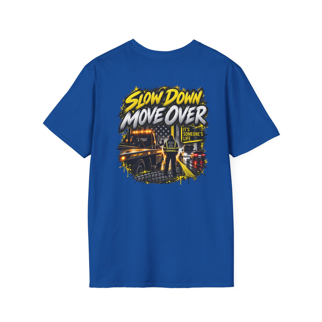 SLOW DOWN MOVE OVER tee