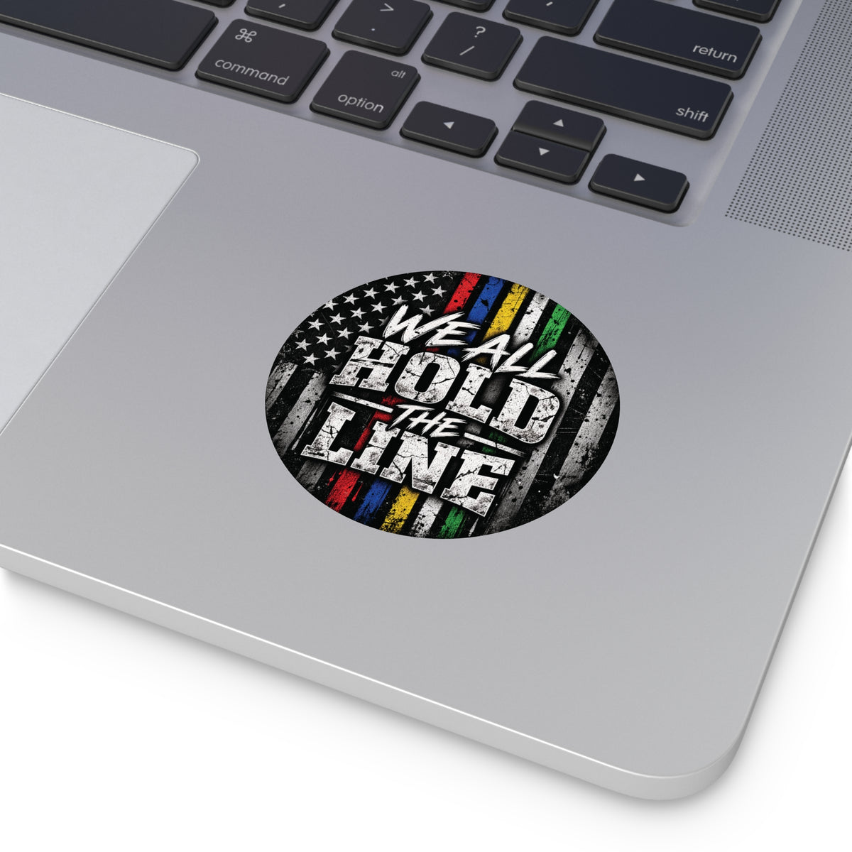 We All Hold The Line Round Vinyl Sticker — Thin Line American Flag Support Decal