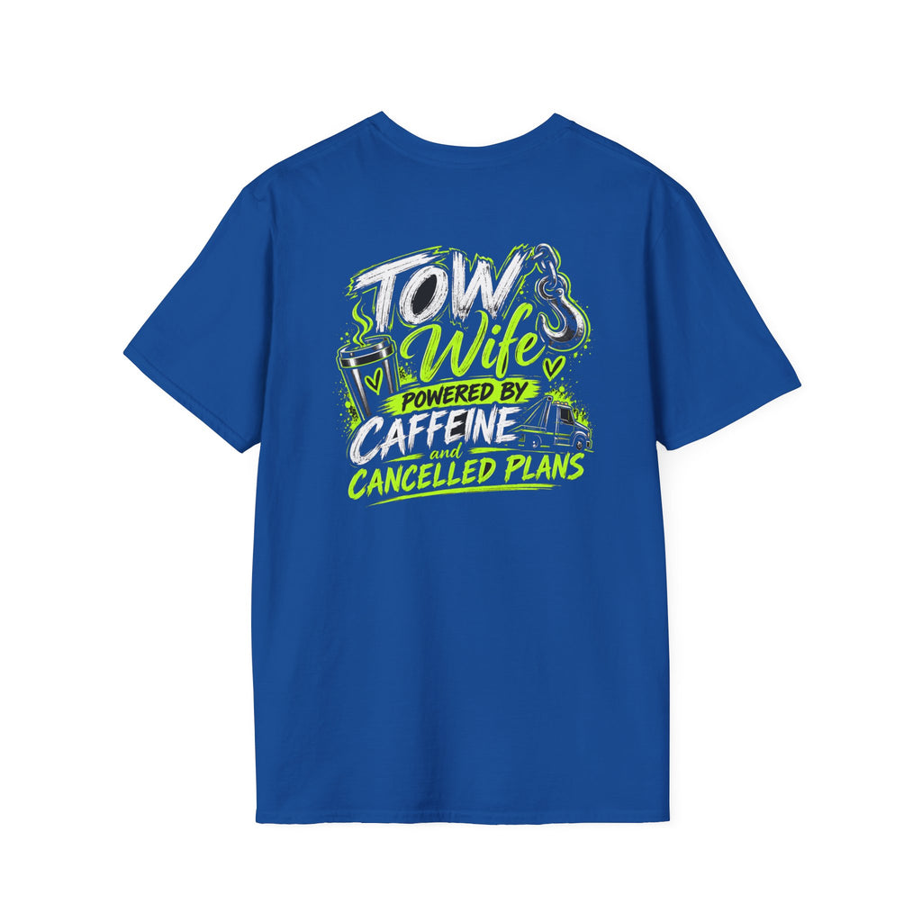 Tow Wife Tee- Caffeine and Canceled Plans