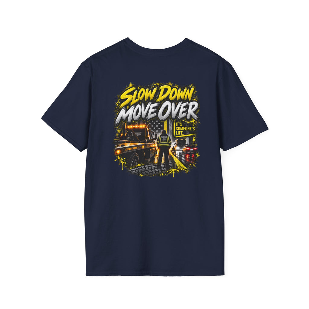 SLOW DOWN MOVE OVER tee
