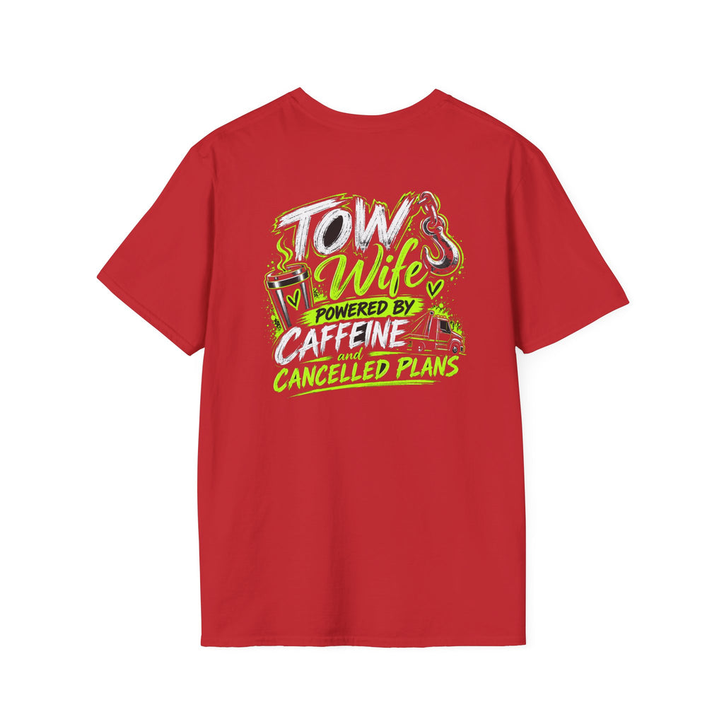 Tow Wife Tee- Caffeine and Canceled Plans